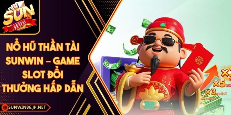 Nổ Hũ Thần Tài Sunwin